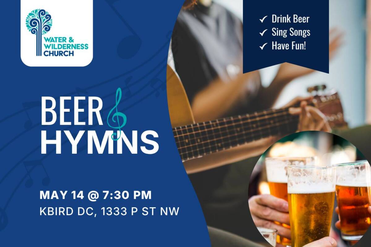 Beer and Hymns, May 14 at 7:30 pm at Kbird DC